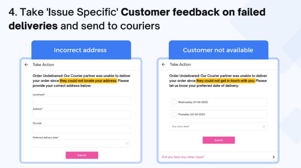 4. Take 'Issue Specific' Customer feedback on failed deliveries and send to carriers