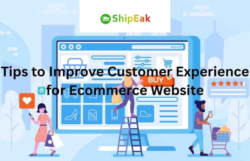 Tips to Improve Customer Experience for Ecommerce Website
