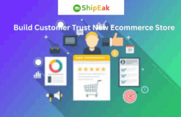 Build Customer Trust New Ecommerce Store