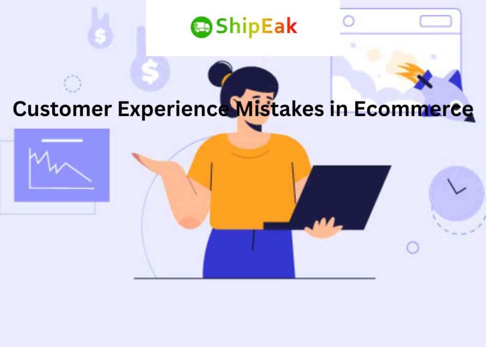 Customer Experience Mistakes in Ecommerce