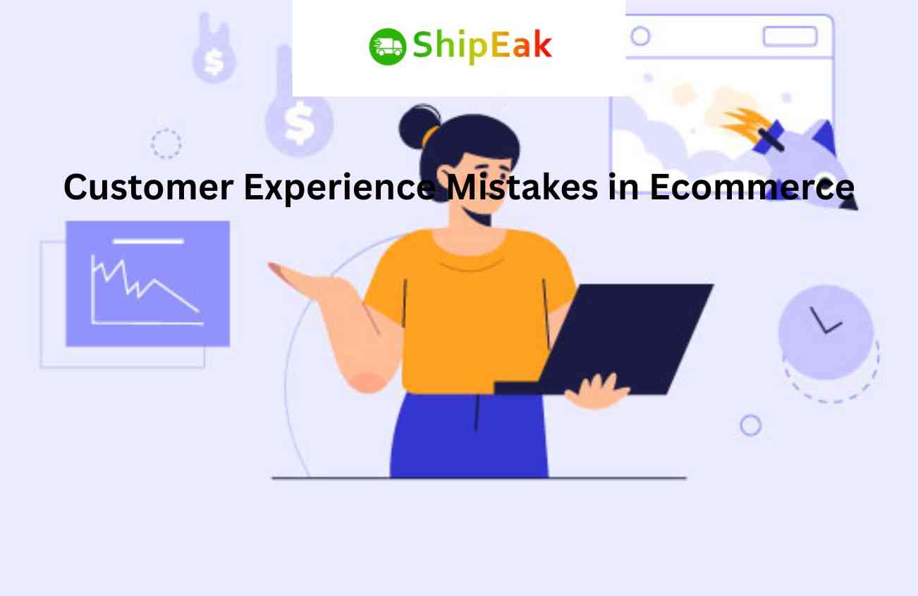 Customer Experience Mistakes in Ecommerce