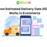 How Estimated Delivery Date (EDD) Works in Ecommerce