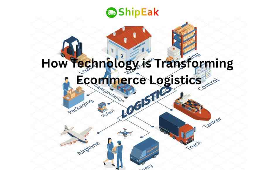 How Technology is Transforming Ecommerce Logistics