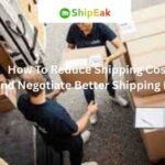 How To Reduce Shipping Costs And Negotiate Better Shipping Rates