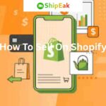 How To Sell On Shopify