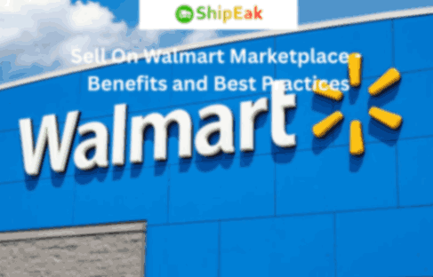Sell On Walmart Marketplace - Benefits and Practices
