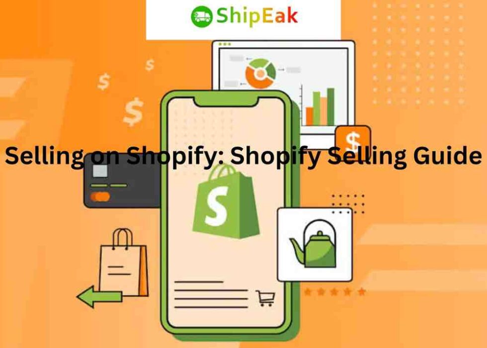 Selling on Shopify: Shopify Selling Guide