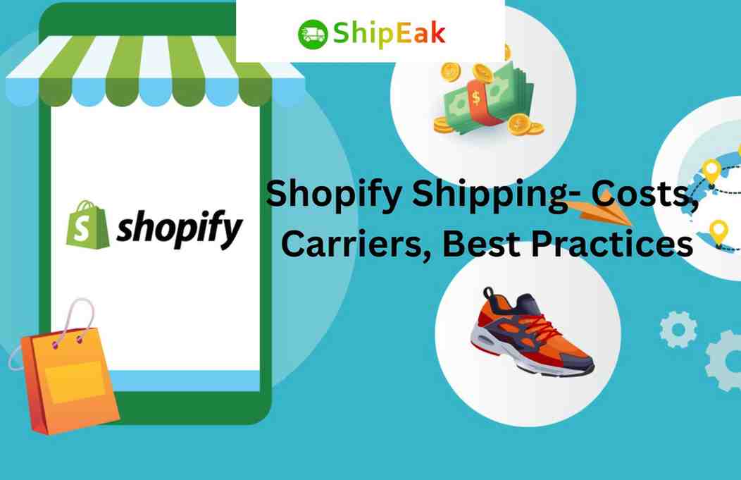 Shopify Shipping- Costs, Carriers, Practices