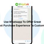 Use Whatsapp To Offer Great Post Purchase Experience To Customers