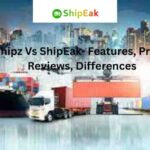 eShipz Vs ShipEak- Features, Prices, Reviews, Differences
