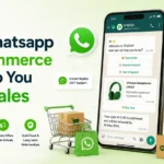 How Whatsapp for Ecommerce Can Help You Drive Sales